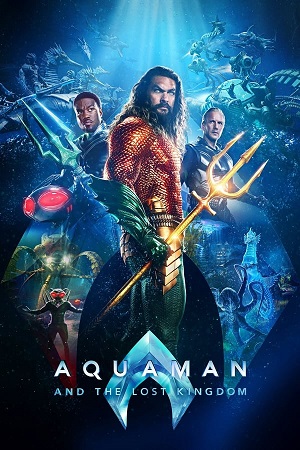 Download Aquaman and the Lost Kingdom (2023) WebRip [Hindi + Tamil + Telugu + English] ESub 480p 720p 1080p